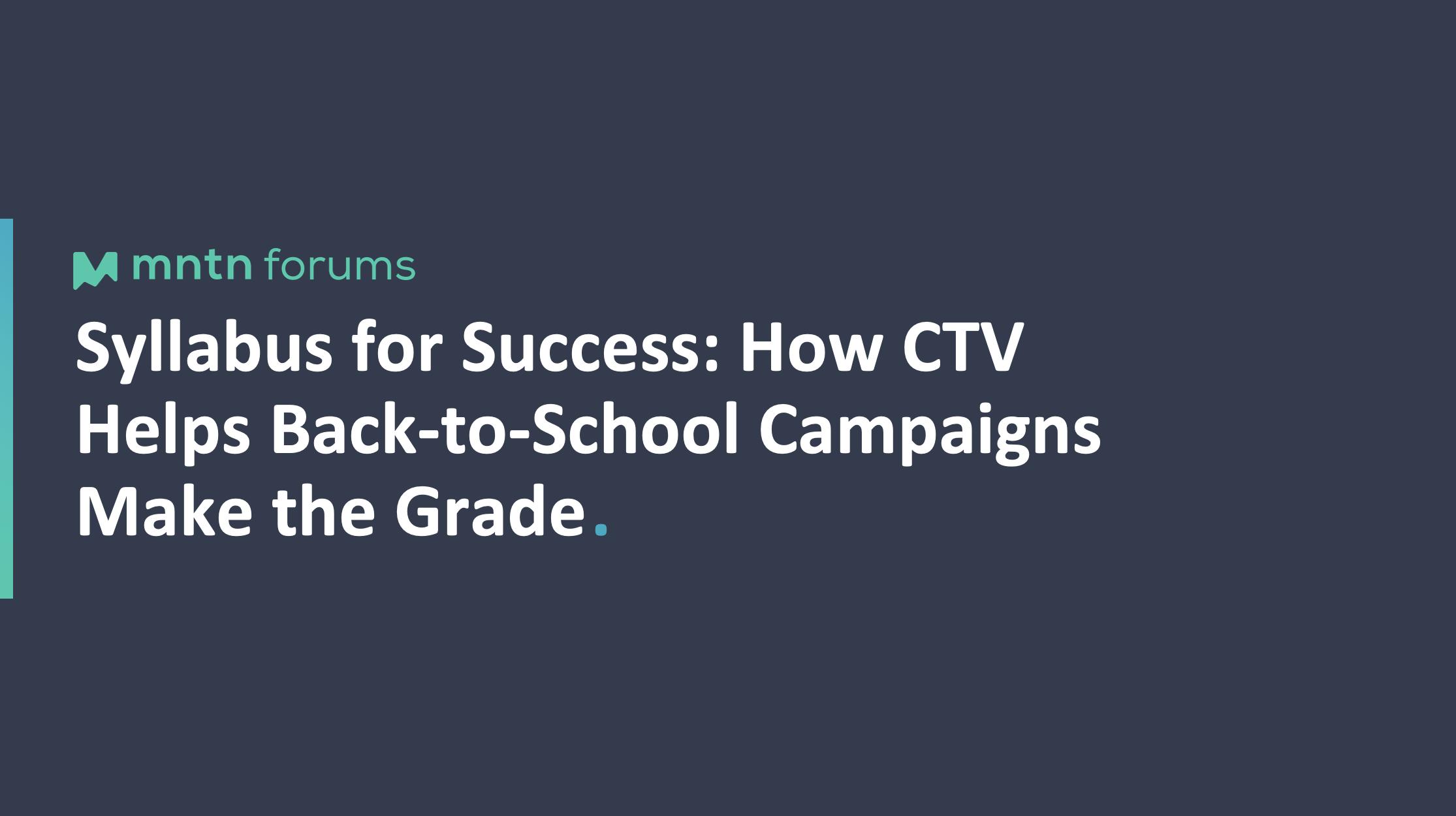 Syllabus for Success: How CTV Helps Back-to-School Campaigns Make the Grade